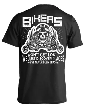 Bikers Don't Get Lost T-Shirt