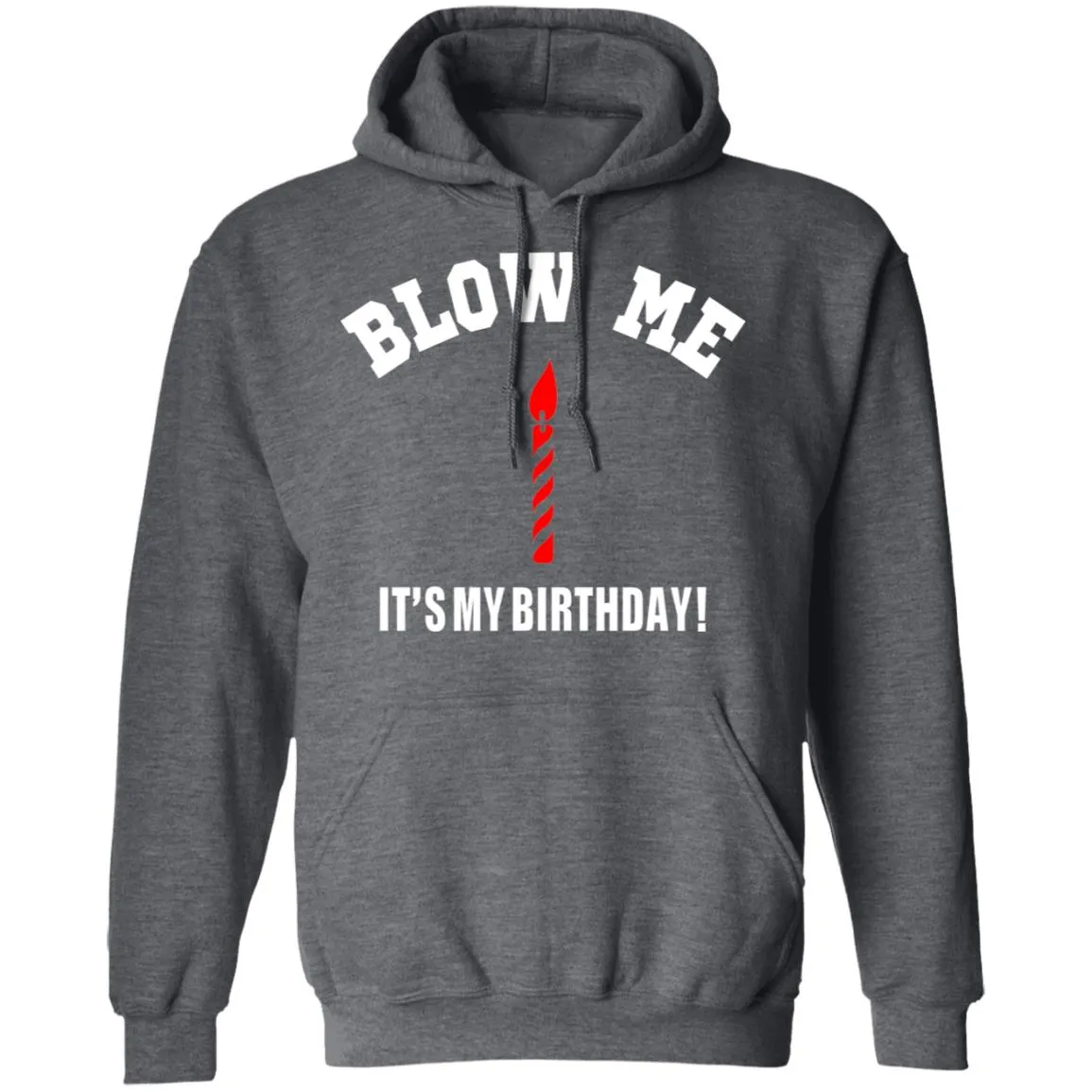 Blow Me It's My Birthday T-Shirt